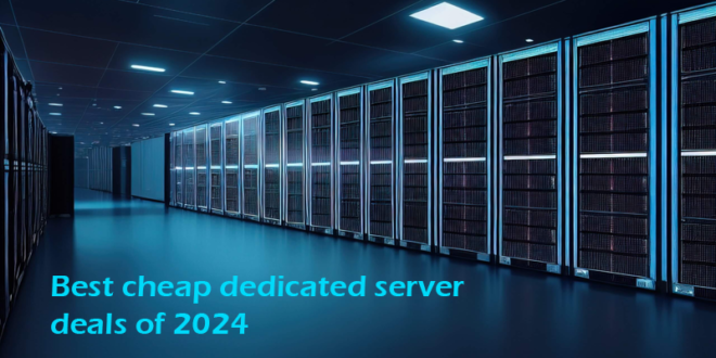 Best cheap dedicated server deals of 2024